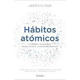 H&aacute;bitos at&oacute;micos: Cambios peque&ntilde;os, resultados extraordinarios (Autoconocimiento)