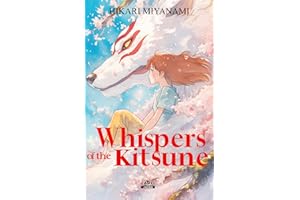 Whispers of the Kitsune: A journey of growth and acceptance into the heart of Japanese legends (Ari in Japan)