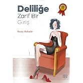 Deliliğe Zarif Bir Giriş