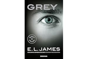 DEBOLSILLO Grey («Cincuenta sombras» contada por Christian Grey 1) (Best Seller)