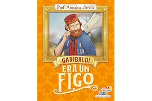 Garibaldi era un figo