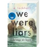 We Were Liars - Solange wir lugen (Lugner-Reihe 1)