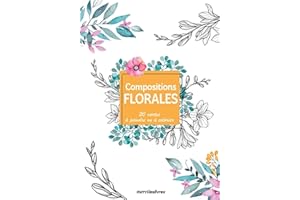 Compositions florales (cartes): 20 cartes à peindre ou à colorier