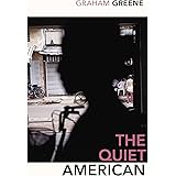 The Quiet American: Discover Graham Green’s prescient political masterpiece (Vintage Classics)