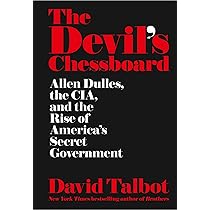 Buy The Devil's Chessboard: Allen Dulles, the CIA, and the Rise of