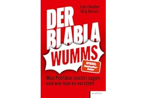 Der Blabla-Wumms: Was Politiker (nicht) sagen – und wie man es versteht