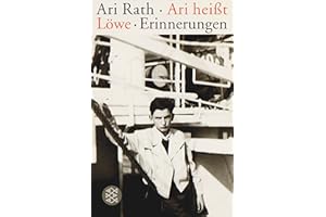 Ari heißt Löwe: Erinnerungen