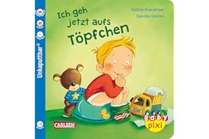Baby Pixi (unkaputtbar) 82: Ich geh jetzt aufs Töpfchen: Unzerstörbares Baby-Buch ab 12 Monaten über den Töpfchen-Start – auch als Badebuch geeignet (82)