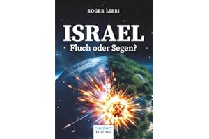 Israel – Fluch oder Segen