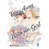 Run away with me, girl (Vol. 3)