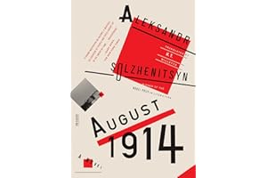 August 1914: A Novel: The Red Wheel I