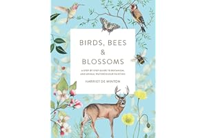 ILEX PRESS Birds, Bees & Blossoms: A step-by-step guide to botanical and animal watercolour painting