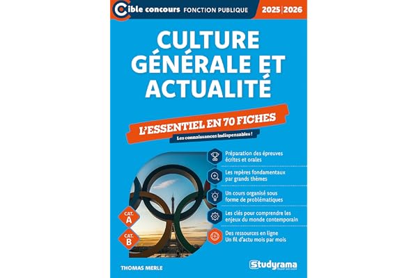 Culture générale et actualité – L'essentiel à connaître en 70 fiches (Catégories A et B – Édition 2025-2026)