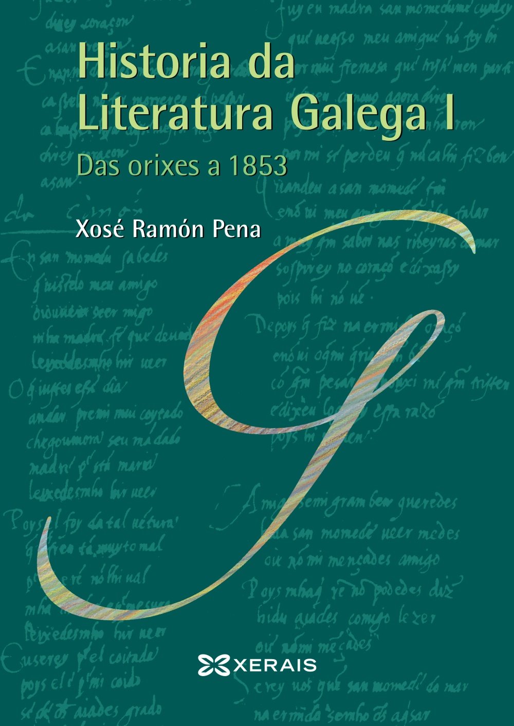 Historia da Literatura Galega I: Das orixes a 1853