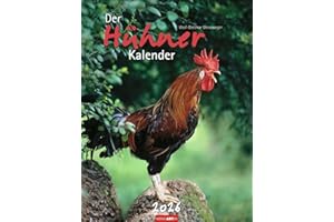 Der Hühnerkalender 2026: Wandkalender 2026 mit Hühnerfotos des bekannten Naturfotografen Wolf-Dietmar Unterweger. Tier-Kalender 2026 mit idyllischem Bauernhofflair. (Tierkalender Weingarten)