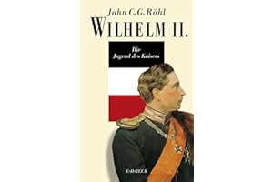Wilhelm II.: Die Jugend des Kaisers 1859-1888