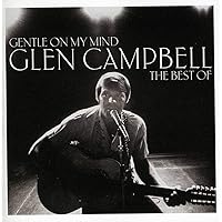 Gentle On My Mind: The Best of Glen Campbell