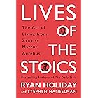 Lives of the Stoics: The Art of Living from Zeno to Marcus Aurelius