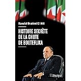 Histoire secrète de la chute de Bouteflika