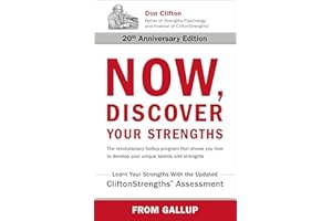 Now, Discover Your Strengths: The revolutionary Gallup program that shows you how to develop your unique talents and strengths