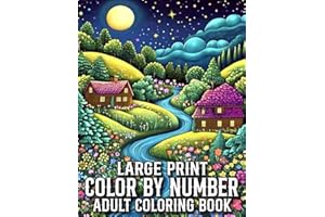 Large Print Color By Number Adult Coloring Book: Large Print Color By Number Coloring Book With Bird, Flower, Butterfly, Halloween, Christmas and More (Easy Coloring Pages Gift For Adults and Seniors)