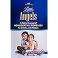 Little Angles - A Clinical Manual of Homeopathic Remedies for Infants and Children