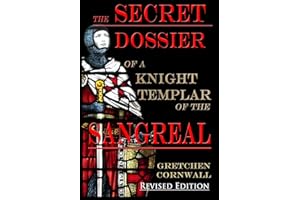 The Secret Dossier of a Knight Templar of the Sangreal: Revised Edition (Hardback)