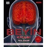 Beyin Kitabı (Ciltli): Beynin Yapısı, G&ouml;revi ve Bozuklukları &Uuml;zerine Resimli Bir Rehber