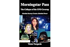 Morningstar Pass: The Collapse of the UFO Coverup