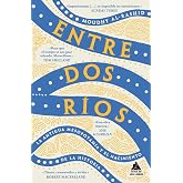 Entre dos r&iacute;os: La antigua Mesopotamia y el nacimiento de la historia: 118 (&Aacute;tico Historia)