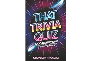 That Trivia Quiz: 1000 Multiple Choice Trivia Questions from Easy to Expert Difficulty Levels, for Kids, Teens, and Adults | Covering History, Music, ... for Family Game Night, Parties, and Quiz Fans