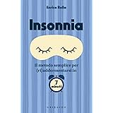 Insonnia: Il metodo semplice per (ri)addormentarsi in 7 minuti