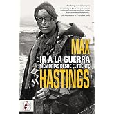 Ir a la guerra. Memorias desde el frente (OTROS TITULOS)