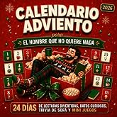 Calendario adviento 2026: El hombre que no quiere nada: 24 d&iacute;as de textos divertidos, datos curiosos, quiz de sof&aacute; y minijueg