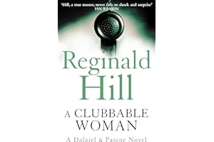 A Clubbable Woman: Detective Superintendent Andy Dalziel investigates murder close to home in this first crime novel featuring the much-loved ... and Pascoe. (Dalziel & Pascoe, Band 1)