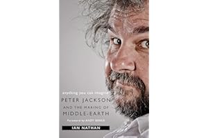 Anything You Can Imagine: Peter Jackson and the Making of Middle-earth