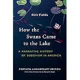 How the Swans Came to the Lake: A Narrative History of Buddhism in America