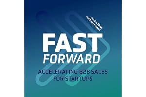 Fast Forward: Accelerating B2B Sales for Startups