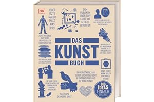 Big Ideas. Das Kunst-Buch: Wichtige Werke einfach erklärt