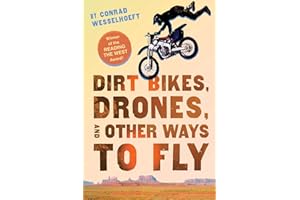 Dirt Bikes, Drones, and Other Ways to Fly