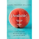 Available: The unfiltered and empowering new memoir for women about sex, dating and divorce after 40