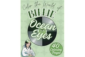 Ocean Eyes: Billie Inspired Coloring Book - 40 Unique Illustrations Reflecting her Music, Style and Emotions for Fans of all Ages