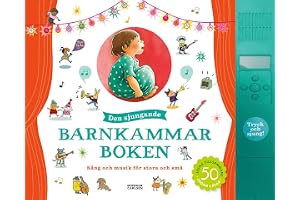 Den Sjungande Barnkammar Boken: Sång och Musik för Stora och Små
