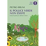 Il pollice verde non esiste. Curare le piante per coltivare se stessi