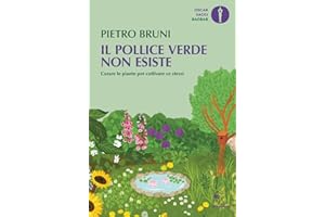 Il pollice verde non esiste. Curare le piante per coltivare se stessi