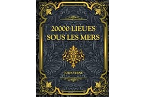 20000 lieues sous les mers: Jules Verne - Edition Complète