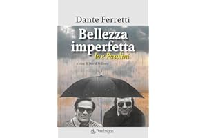 Bellezza imperfetta. Io e Pasolini (Varia)