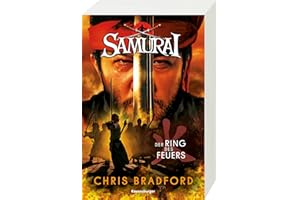 Samurai, Band 6: Der Ring des Feuers (spannende Abenteuer-Reihe ab 12 Jahre) (Samurai, 6)