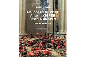 PANTHEON Maurice Genevoix - Anselm Kiefer - Pascal Dusapin