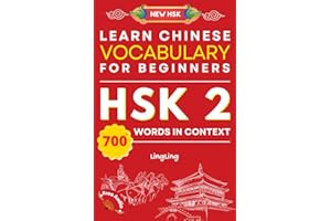 Learn Chinese Vocabulary for Beginners: New HSK Level 2 Chinese Vocabulary Book (Free Audio) - Master Over 700 Words in Context